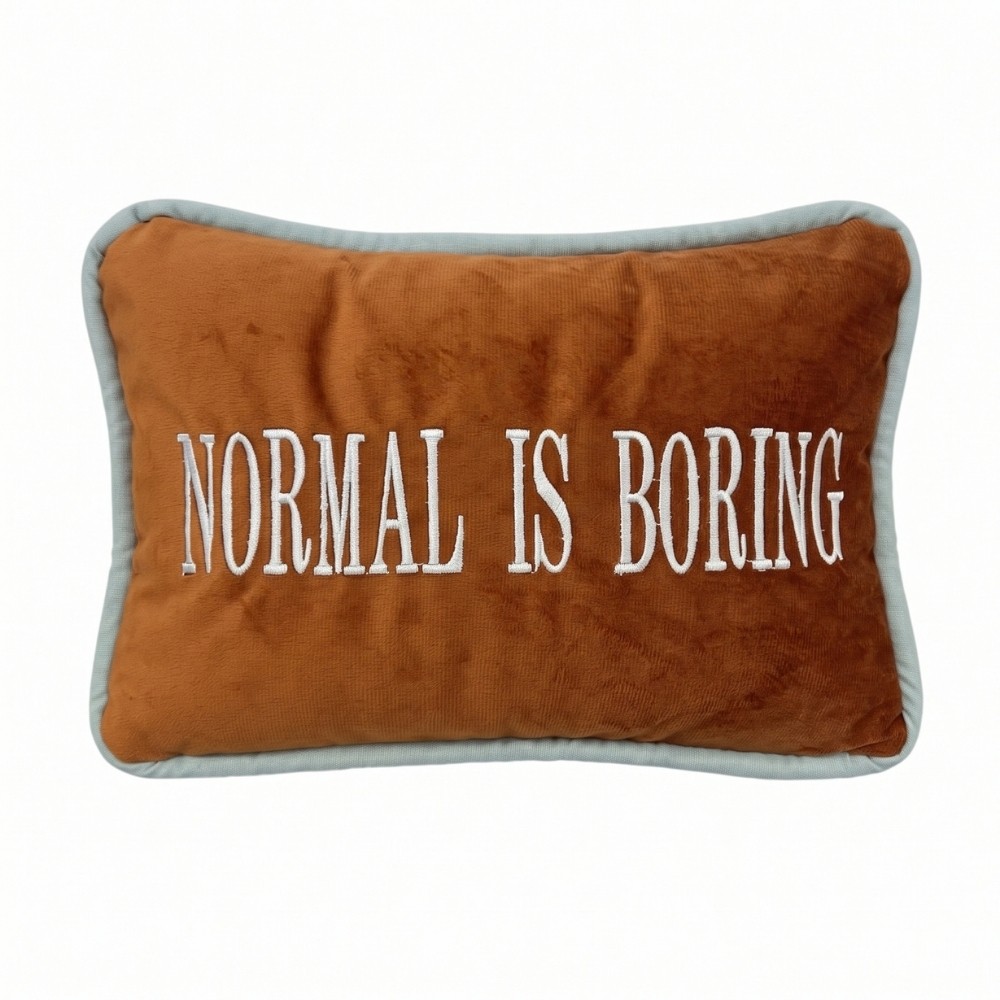 Almofada Normal Is Boring